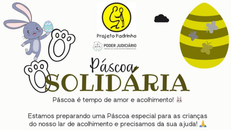 Projeto Padrinho mobiliza doações para garantir Páscoa solidária a crianças acolhidas