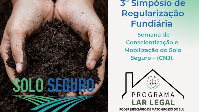 TJMS promove simpósio sobre regularização fundiária nesta quinta-feira em Campo Grande