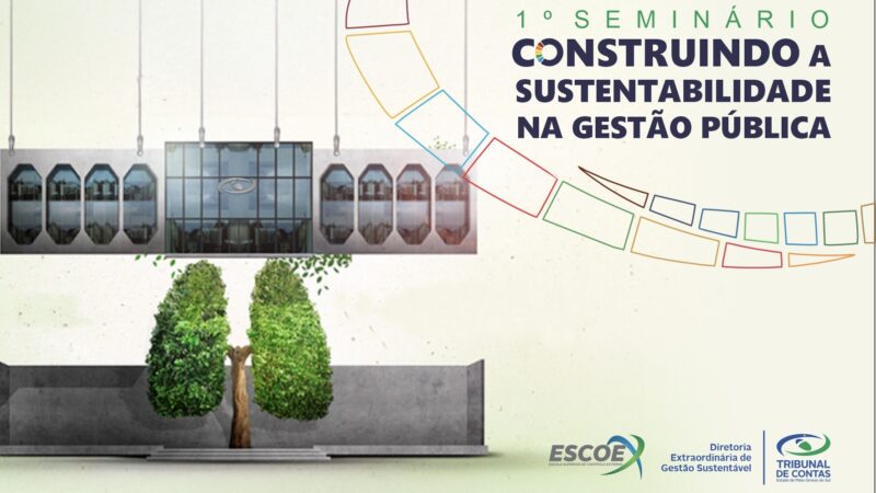 TCE-MS vai promover seminário com assinatura de pacto pela sustentabilidade e resiliência climática