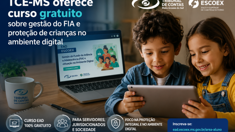 TCE-MS oferece curso gratuito sobre gestão do FIA e proteção de crianças no ambiente digital