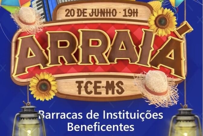 TCE-MS promove arraiá solidário com entrada gratuita no dia 20 de junho