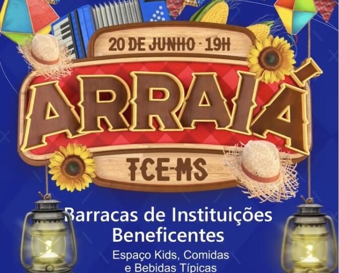 TCE-MS promove arraiá solidário com entrada gratuita no dia 20 de junho
