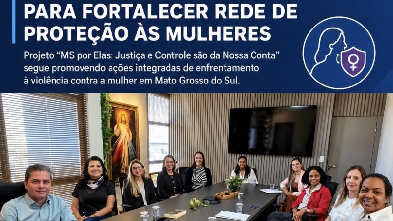 TCE-MS e TJMS visitam Maracaju para fortalecer rede de proteção às mulheres