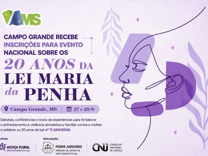Campo Grande recebe inscrições para evento nacional sobre os 20 anos da Lei Maria da Penha
