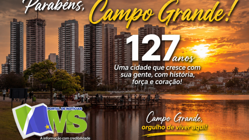 Parabéns, Campo Grande! 127 anos de história, conquistas e orgulho!