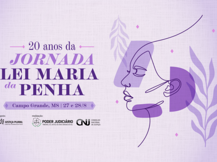 Campo Grande recebe 20ª Jornada Lei Maria da Penha nesta semana